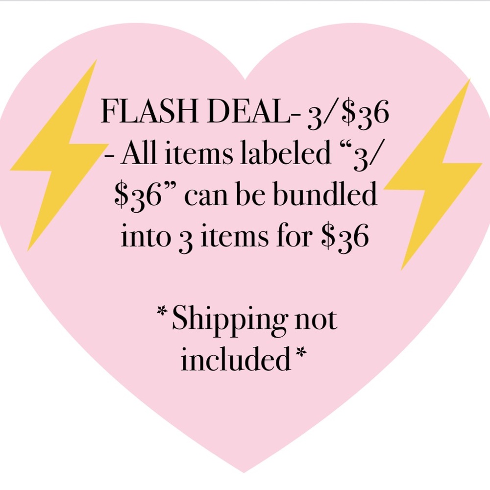 Flash Deal 3/$36 Bundle Deal! 3 hours only! ⚡️